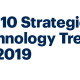 Top 10 Strategic Technology Trends for 2019 Gartner